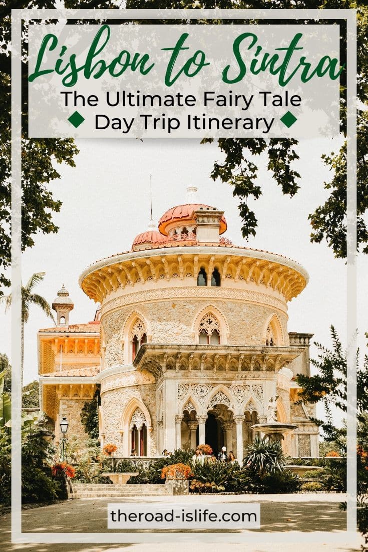 The Ultimate Day Trip From Lisbon to Sintra Itinerary