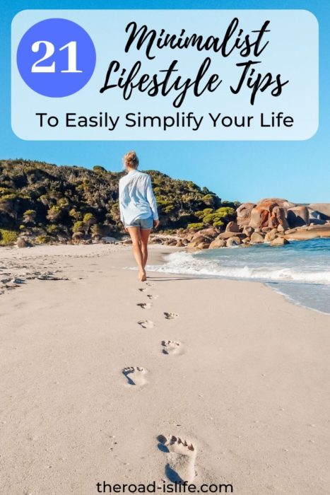Follow these 21 Minimalist Lifestyle Tips for a simpler and more meaningful life