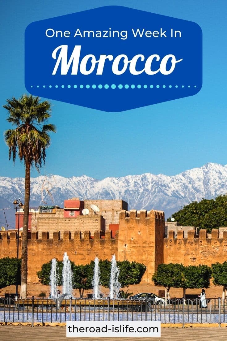 The Ultimate One Week In Morocco - 3 Itineraries