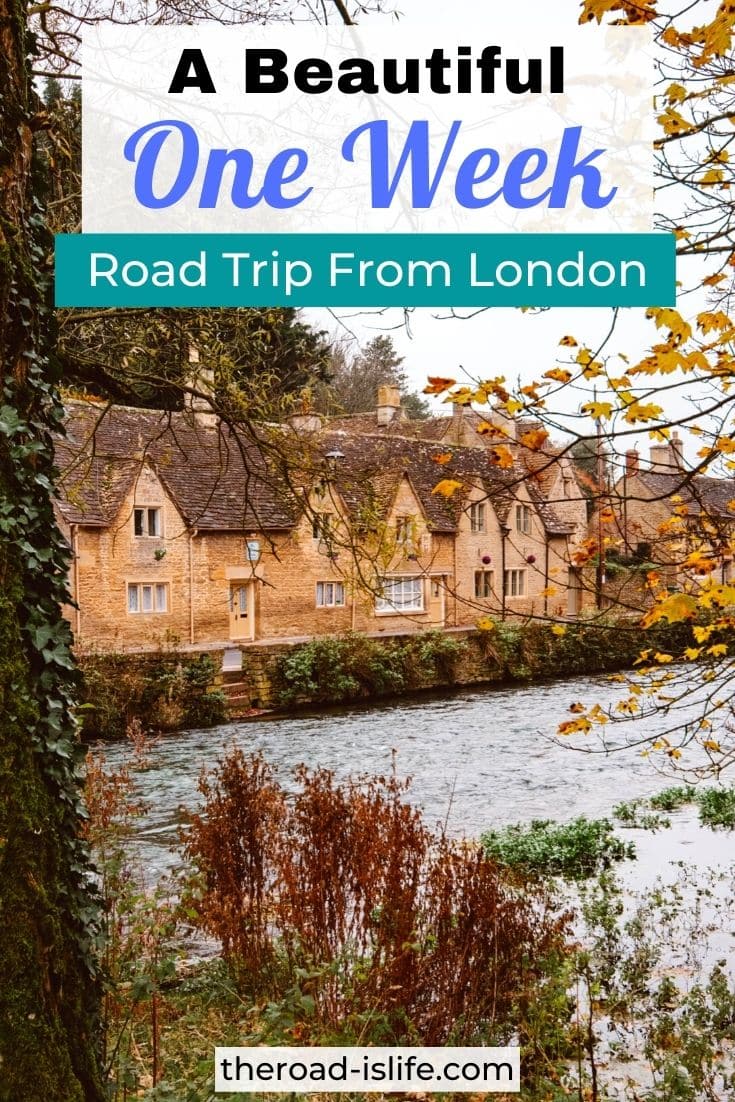The Perfect One Week Road Trip From London Itinerary